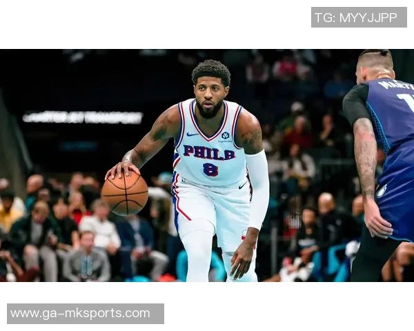 乔尔·恩比德与保罗·乔治在76人-猛龙对决中的出战状况剖析